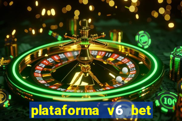 plataforma v6 bet paga mesmo